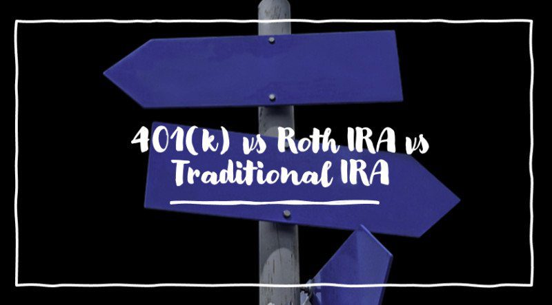 401k vs roth ira vs traditional ira how to choose