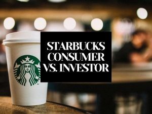 Starbucks Consumer vs Investor: $4 Per Day In 5 Years