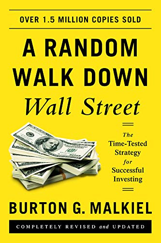 "A Random Walk Down Wall Street: The Time-Tested Strategy for Successful Investing" written by Burton G. Malkiel