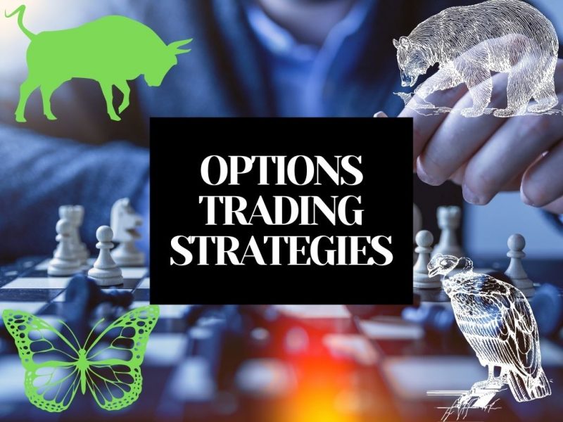 Choose Your Options Strategy Wisely: Comprehensive List of 25+ Strategies