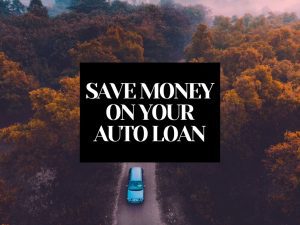 5 Cool Tips To Save Money On Your Auto Loan
