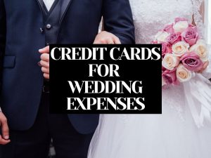 9 Best Credit Cards for Wedding Expenses [2023]