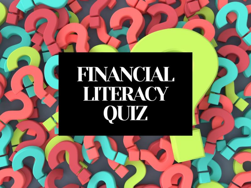 FINANCIAL LITERACY QUIZ WITH SOLUTIONS, FINANCIAL LITERACY TEST WITH ANSWERS