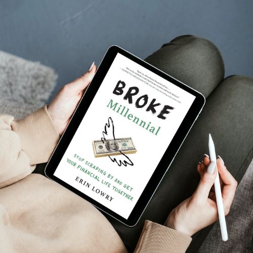 "Broke Millennial: Stop Scraping by and Get Your Financial Life Together" by Erin Lowry 